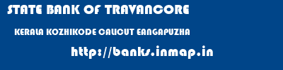 STATE BANK OF TRAVANCORE  KERALA KOZHIKODE CALICUT EANGAPUZHA  banks information 
